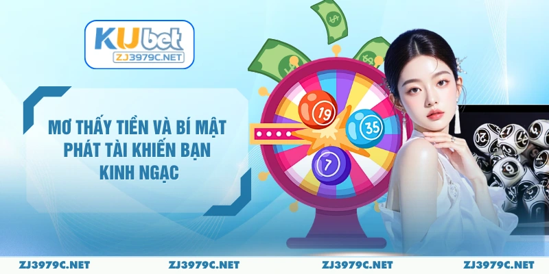 Mơ Thấy Tiền Và Bí Mật Phát Tài Khiến Bạn Kinh Ngạc